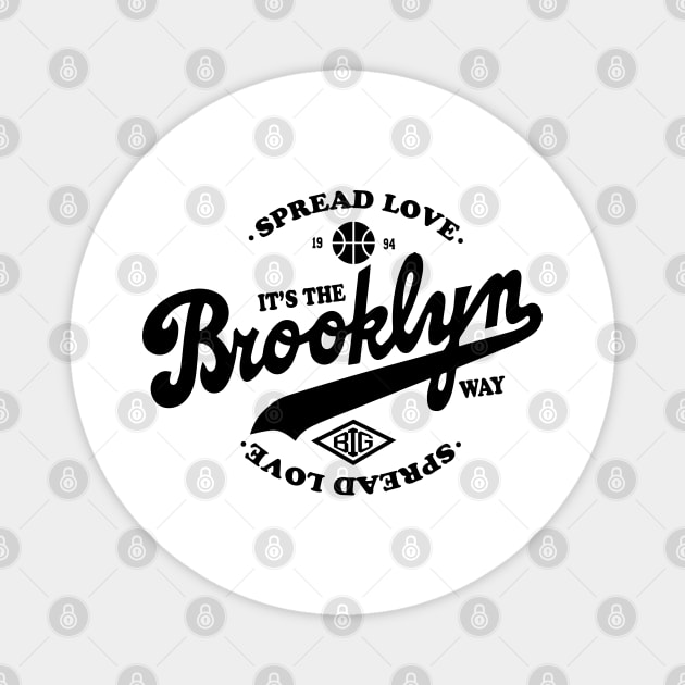 Spread Love It's the Brooklyn Way T-Shirt Magnet by HipHopTees